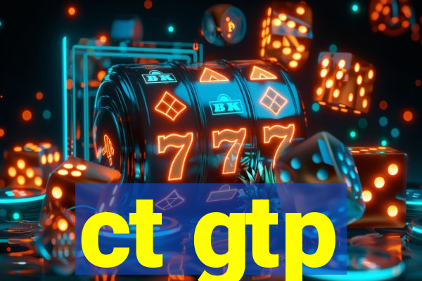 ct gtp